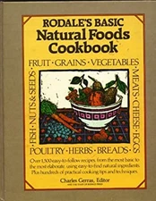 Rodale's Basic Natural Foods Cookbook Hardcover Rodale Press Staf
