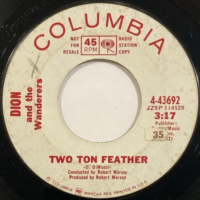 Dion & The Wanderers   Two Ton Feather / So Much Younger   Columbia   1966 45RPM