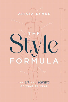 The Style Formula: the Art and Science of What to Wear