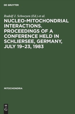 Schweyen - Nucleo-mitochondrial interactions. Proceedings of a confere - X555z