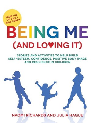 Being Me (and Loving It): Stories and activities to help build self-esteem, conf