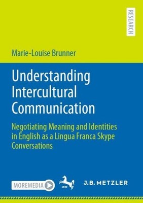 Understanding Intercultural Communication Marie-Louise Brunner