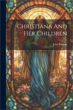 Christiana And Her Children (Paperback or Softback)
