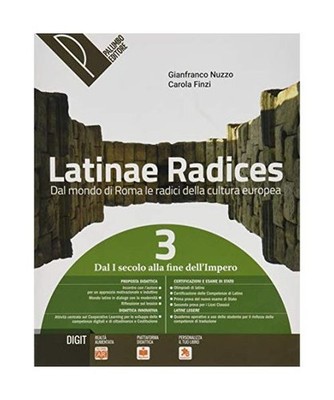 Latinae radices. Dal mondo di roma le radici della cultura europea. Per le Scuol
