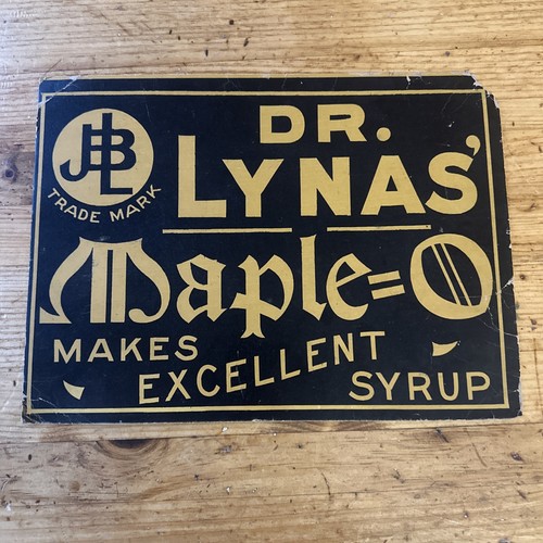 Orig 1920s JBL Dr Lynas Maple=O Syrup Cardboard 10x13 Gold on Black Store Sign
