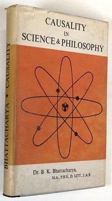 B K Bhattacharya / Causality in Science & Philosophy 1st Edition 1969