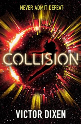Collision: A Phobos novel - Paperback / softback NEW Dixen, Victor 18/04/2019