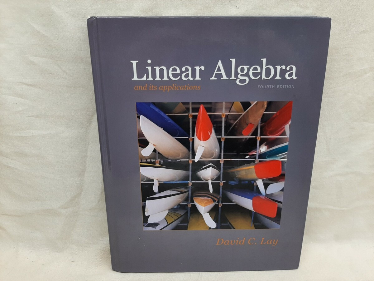 Linear Algebra & Its Applications 4th Edition by David C
