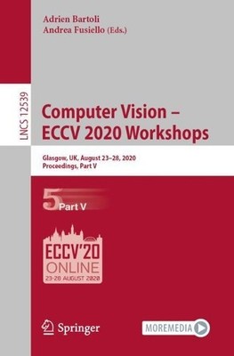 Computer Vision  ECCV 2020 Workshops - 9783030682378