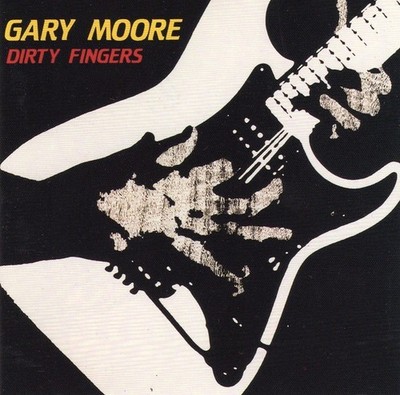 Gary Moore   Dirty Fingers CD [1983 album on CD, 2002 reissue]