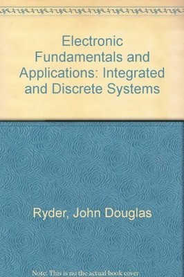 Electronic Fundamentals and Applications: Integrated and Discrete Systems