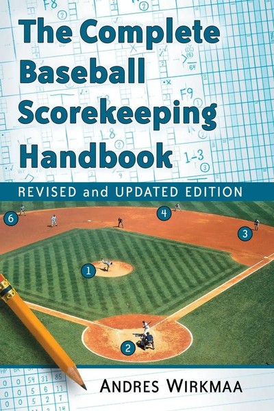 Andres Wirkmaa | The Complete Baseball Scorekeeping Handbook, Revised And...-image