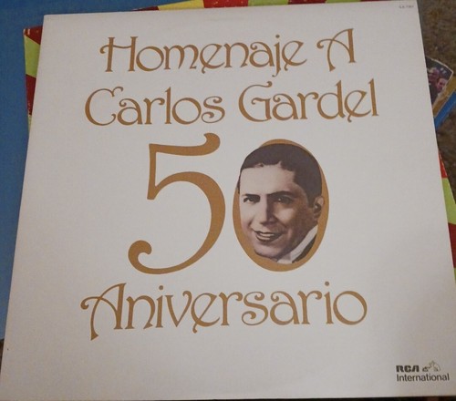 Homenaje A Carlos Gardel 50 Aniversario lp. RCA International 1985. TESTED!