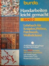 Burda ~ Handarbeiten leicht gemacht ~ BAND 2 / Knüpfen Weben Patchwork Weißstick