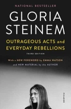 Outrageous Acts and Everyday Rebellions by Gloria Steinem: New