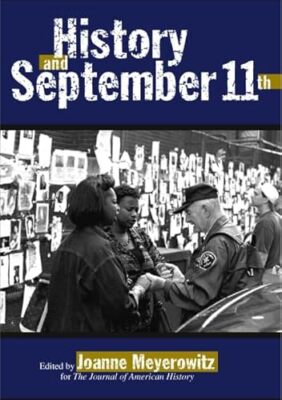 Geschichte und 9/11 von Joanne Meyerowitz