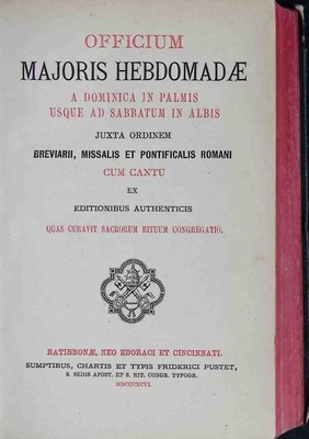 Officium Hebdomadae Majoris a Dominica in Palmis usque ad Sabbatum in Albis juxt