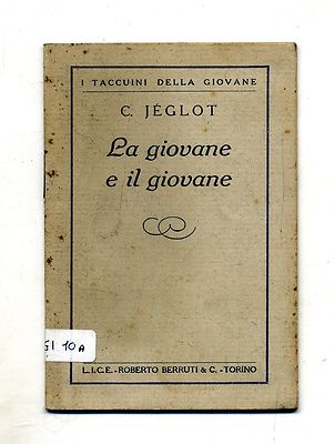 C. Jéglot # LA GIOVANE E IL GIOVANE # L.I.C.E. Roberto Berruti e C. 1935