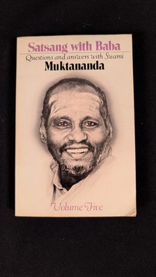 Satsang with Baba: Questions and answers with Swami Muktananda Volume Five 1978