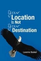 Your Location Is Not Your Destination, Laverne Booker