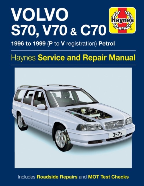 Volvo S70, V70 & C70 Petrol (96 - 99) Haynes Repair Manual by Haynes Publishing