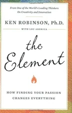The Element: How Finding Your Passion Changes Everything by Viking Adult