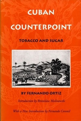 Cuban Counterpoint: Tobacco and Sugar, Ortiz, Fernando