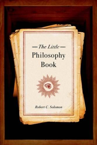 The Little Philosophy Book by Robert C Solomon - Good Condition Paperback