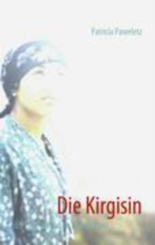 Thumbnail - Die Kirgisin | Patricia Paweletz | 365 Tage Zwischen Den Welten |