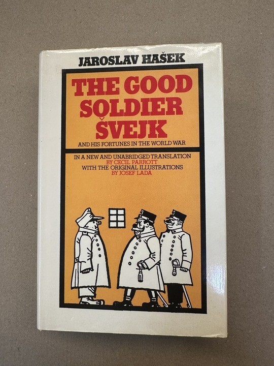Good Soldier Svejk and His Fortunes in the War by Jaroslav Hasek (1974 Hardcover