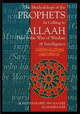 Methodology of the Prophets in Call..., Al-Madkhalee, R