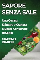 Giacomo Bianchi | Sapore Senza Sale | Taschenbuch | Italienisch (2023)