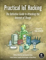 Practical Iot Hacking | The Definitive Guide To Attacking The Internet Of Things