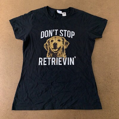 Ladies Size Medium Black Don't Stop Retrievin' Funny Dog Graphic Tee New