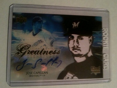 JOSE CAPELLAN BREWERS 2006 UPPER DECK CLEAR PATH TO GREATNESS SIGNATURES RC #113