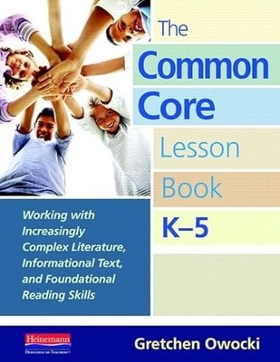 New Sealed The Common Core Lesson Book K-5  Gretchen Owocki