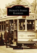 NEW Arcadia Publishing Detroit's Street Railways, MI 9780738540276 Images of Rai