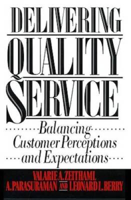 Delivering Quality Service - Hardcover By Zeithaml, Valarie A. - GOOD