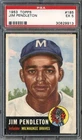 1953 Topps #185 Jim Pendleton PSA 5 (RC) Braves UER NICELY CENTERED *DS16108