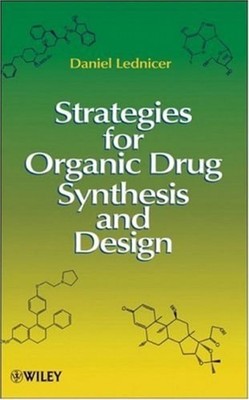 Strategies for Organic Drug Synthesis and Design by Lednicer, Daniel, Very Good