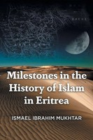 Ismael Ibrahim Mukhtar | Milestones In The History Of Islam In Eritrea | Buch