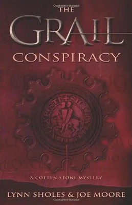 The Grail Conspiracy (Cotten Stone Mysteries) - Sholes, Lynn