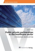 Public-Private Partnerships In The Healthcare Sector Kathrin Steger