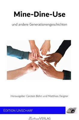 Matthias Deigner | Mine-Dine-Use und andere Generationengeschichten | Buch