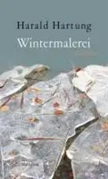 Wintermalerei | Gedichte | Harald Hartung | Buch | 80 S. | Deutsch | 2010-image