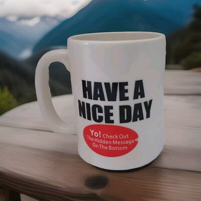 Have A Nice Day Cup ''NEW'' 