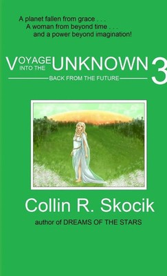 Collin R. Skocik | VOYAGE INTO THE UNKNOWN 3 | Taschenbuch | Englisch (2014)
