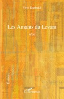 Yves Danbakli | Les Amants Du Levant | Taschenbuch | FranzöSisch (2020) | RéCit