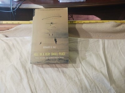 Hell in a very small place The siege of Dien Bien Phu, by Bernard B. Fall #S7