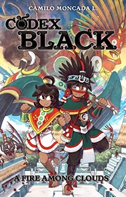 Codex Black (Book One): A Fire Amon..., Lozano, Camilo 